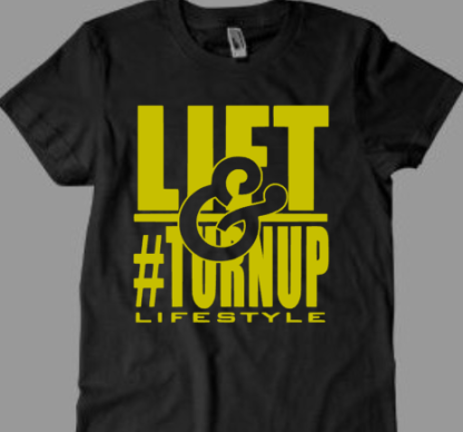 Lift & #Turnup - Mens